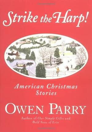 Strike the Harp!: American Christmas Stories by Owen Parry