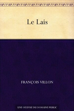 Le Lais by François Villon