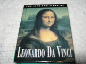 The Life and Times of Leonardo da Vinci by James Brown