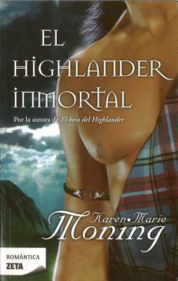 El highlander inmortal by Karen Marie Moning