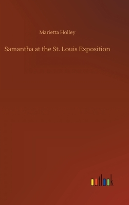 Samantha at the St. Louis Exposition by Marietta Holley