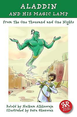 Aladdin and His Magic Lamp: From the One Thousand and One Nights by 