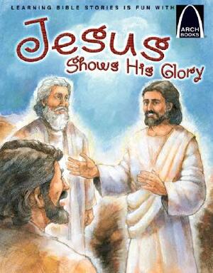 Jesus Shows His Glory by Jonathan Schkade