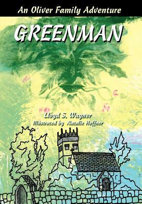 Greenman by Lloyd S. Wagner