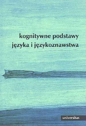 Kognitywne podstawy języka i językoznawstwa by Elżbieta Tabakowska, Marjolijn H. Verspoor