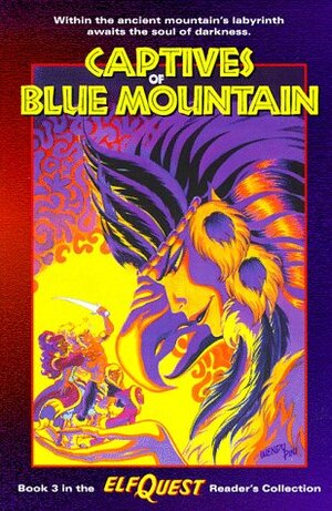 Captives of Blue Mountain by Wendy Pini, Richard Pini