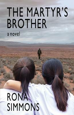 The Martyr's Brother by Rona Simmons