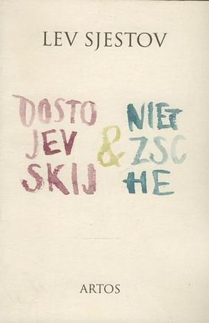 Dostojevskij och Nietzsche by Lev Shestov