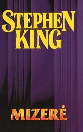 Mizerė (Stephen King raštai, #7) by Stephen King