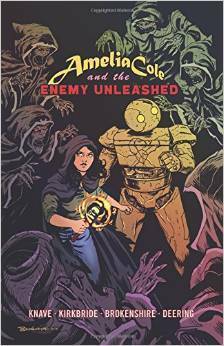 Amelia Cole and the Enemy Unleashed by Adam P. Knave, D.J. Kirkbride, Nick Brokenshire