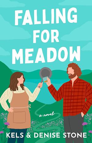 Falling for Meadow by Denise Stone, Kels Stone