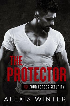 The Protector by Alexis Winter, Alexis Winter