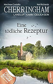 Eine tödliche Rezeptur by Neil Richards, Matthew Costello