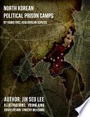 North Korean Prison Camps by Jin Seo Lee