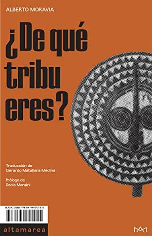 ¿De qué tribu eres? by Alberto Moravia
