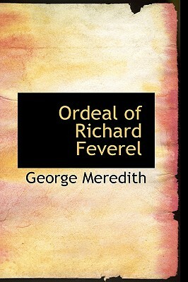 Ordeal of Richard Feverel by George Meredith