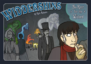 Widdershins Volume Two: No Rest For the Wicked by Kate Ashwin