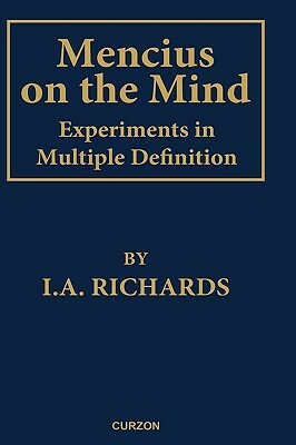 Mencius on the Mind: Experiments in Multiple Definition by I.A. Richards
