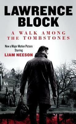 A Walk Among the Tombstones by Lawrence Block