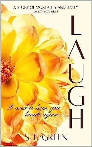 Laugh: A Contemporary Romance by S.E. Green, S.E. Green