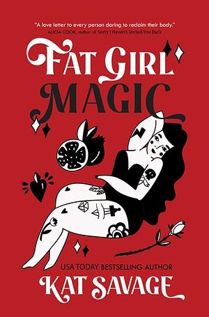 Fat Girl Magic by Kat Savage