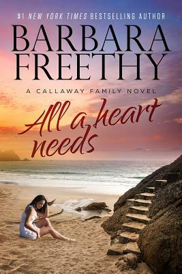 All A Heart Needs by Barbara Freethy