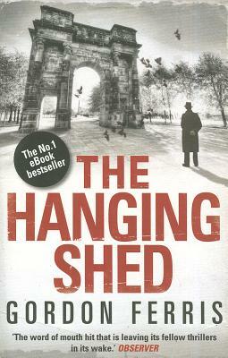 The Hanging Shed by Gordon Ferris