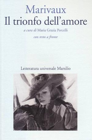 Il trionfo dell'amore by Marivaux