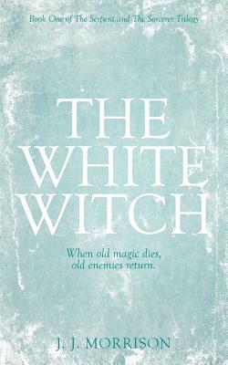 The White Witch by J. Morrison
