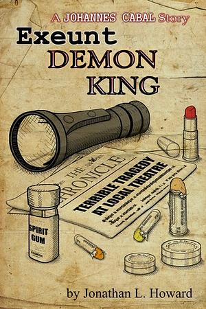 Exeunt Demon King by Jonathan L. Howard