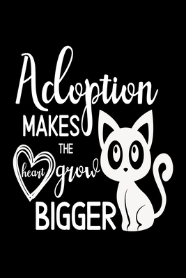 Adoption Makes The Heart Grow Bigger: Infant Feeding And Baby Diaper Log 6"x9" 91 pages Book Cat Theme by Family Cutey