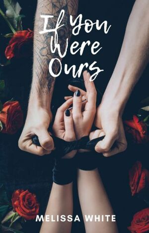 If You Were Ours by Melissa White