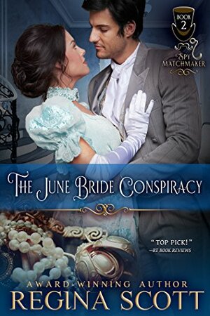 The June Bride Conspiracy by Regina Scott