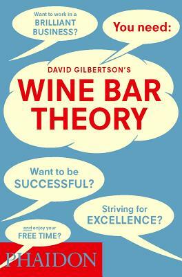 Wine Bar Theory by David Gilbertson
