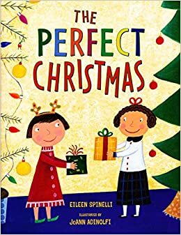 The Perfect Christmas by Eileen Spinelli, JoAnn Adinolfi