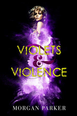 Violets & Violence by Morgan Parker