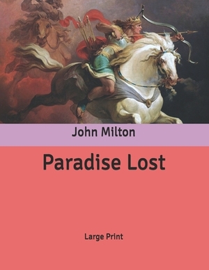 Paradise Lost: Large Print by John Milton