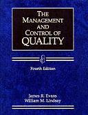 The Management and Control of Quality by James Robert Evans, William M. Lindsay