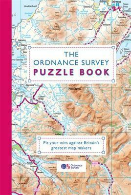 The Ordnance Survey Puzzle Book: Pit your wits against Britain's greatest map makers by Dr Gareth Moore, Ordnance Survey