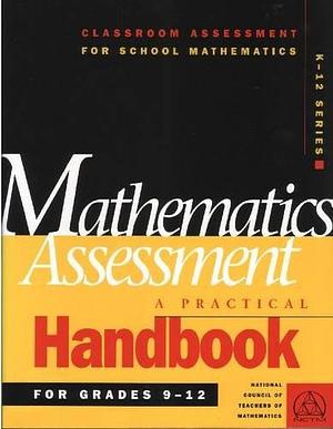 Mathematics Assessment: A Practical Handbook. For grades 9 -12, Volume 4 by William S. Bush