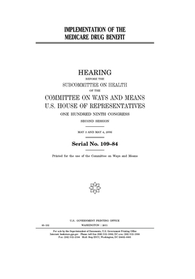 Implementation of the Medicare drug benefit by Committee on Ways and Means (house), United States House of Representatives, United State Congress