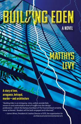 Building Eden by Matthys Levy