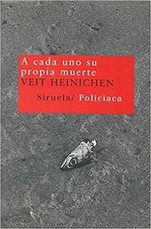 A cada uno su propia muerte by Veit Heinichen