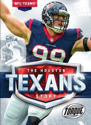 The Houston Texans Story by Thomas K. Adamson