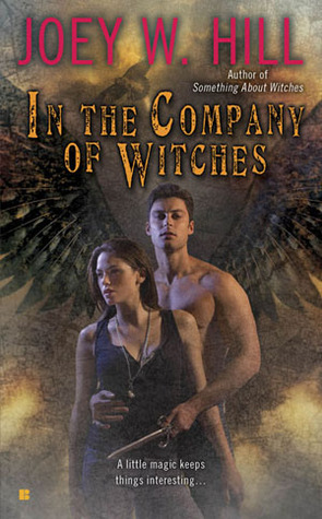 In the Company of Witches by Joey W. Hill