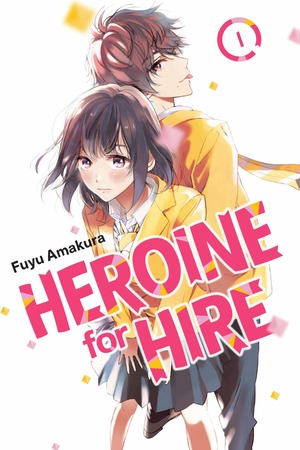 Heroine for Hire, Vol. 1 by Fuyu Amakura