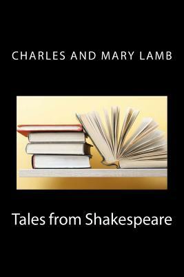 Tales from Shakespeare by Charles and Mary Lamb