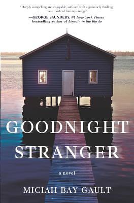 Goodnight Stranger by Miciah Bay Gault