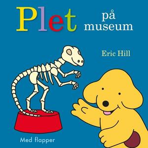 Plet på museum by Eric Hill, Lotte Kjeldskouv