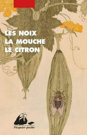 Les Noix, la Mouche, le Citron by 